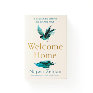 Bienvenido a Casa: Un Guía para Construir un Hogar para tu Alma, por la Autora Najwa Zebian, Impresión de Libros de Tapa Blanda Personalizados - Product Image 1
