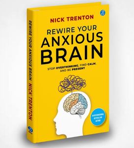Reconecta tu cerebro ansioso: Libro en inglés de bolsillo de Nick Trenton sobre alivio y bienestar mental, autoayuda - Product Image 1