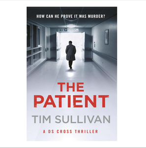The Patient (A DS Cross Thriller) by <strong>Tim</strong> Sullivan (Wholesale supply) - Product Image 2