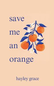 save me an <b>orange</b> (Paperback) by hayley grace (Wholesale Supply) - Product Image 2