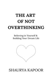 El arte de no sobrecomplicar las cosas, de Shaurya Kapoor, libro en inglés de bolsillo, libro sobre claridad mental y pensamiento positivo - Product Image 3