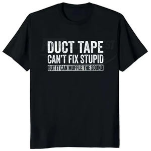 La cinta adhesiva no puede arreglar la estupidez, pero puede atenuar el sonido. Camiseta unisex divertida y transpirable de algodón para verano, estilo streetwear, para mujeres y hombres. - Product Image 1