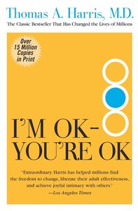 Estoy bien, tú también estás bien, de <span class=keywords><strong>Thomas</strong></span> A. <span class=keywords><strong>Harris</strong></span>, libro en inglés de bolsillo, libro superventas sobre mindfulness - Product Image 3