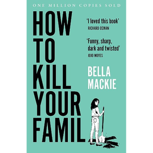 Comment tuer sa famille ? Par l'auteur Bella Mackie, livre broché personnalisé, impression de couverture souple - Product Image 1