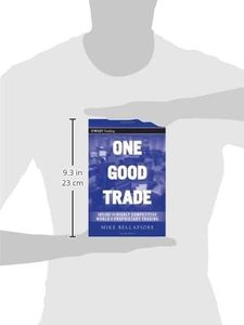 หนังสือปกแข็งภาษาอังกฤษเรื่อง "One Good Trade" โดยไมค์ เบลลาฟิโอเร หนังสือเกี่ยวกับความสำเร็จและการวิเคราะห์ตลาด - Product Image 3
