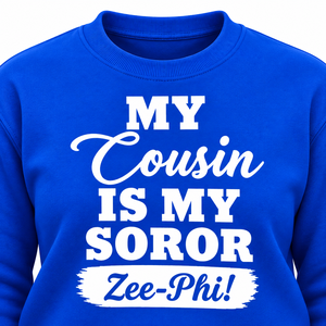 Zeta Phi Beta <b>My</b> Cousin Is <b>My</b> Soror Zee-Phi Sweatshirt Women Royal <b>Blue</b> Crewneck Pullover Legacy Sorority Fleece Top Gift - Product Image 5