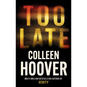 หนังสือ "Too Late" โดยผู้เขียนโคลีน ฮูเวอร์ ฉบับปกอ่อน พิมพ์แบบสั่งทำพิเศษ - Product Image 3