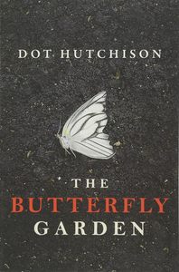BUTTERFLY GARDEN, edición en papel, de Dot Hutchison (Autora) (Suministro al por mayor) - Product Image 1