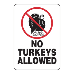 ป้ายห้ามปักธงธงชาติอเมริกา Brady No Turkeys Allowed ขนาด 10 นิ้ว สูง x 7 นิ้ว กว้าง สำหรับใช้ภายใน/ภายนอกอาคาร - Product Image 3