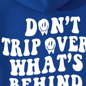 Don't Trip Over Whats Behind You Sweat à capuche imprimé pour homme en polaire, style streetwear décontracté, coupe classique, bleu, pour l'automne - Product Image 3