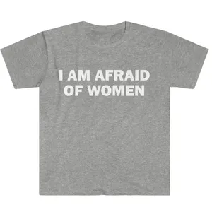 Unisex I Am Afraid Of Women Graphic <b>T</b>-<b>Shirt</b> <b>Funny</b> Meme <b>Slogan</b> Lettering Cotton Short Sleeve Crewneck Casual Tee - Product Image 4