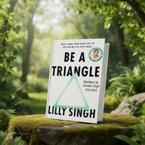 Be A Triangle (Couverture rigide) par l'auteur Lilly Singh Impression personnalisée de livres à couverture rigide - Product Image 3