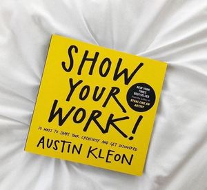 Montrez votre travail : 10 façons de partager votre créativité et de vous faire découvrir par Austin Kleon - Product Image 1
