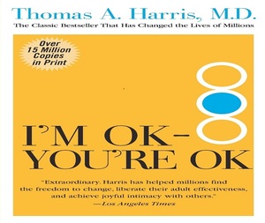 Estoy bien, tú también estás bien, de <span class=keywords><strong>Thomas</strong></span> A. <span class=keywords><strong>Harris</strong></span>, libro en inglés de bolsillo, libro superventas sobre mindfulness - Product Image 1