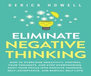 Eliminate the negative <b>thinking</b> By Derick Howell English Paperback Book Positive <b>Thinking</b> and Motivation Book - Product Image 2