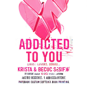 ติดใจเธอ: เล่ม 1 (ADDICTED SERIES) โดยผู้เขียน เบคก้า ริทชี, คริสต้า ริทชี พิมพ์หนังสือปกอ่อนแบบกำหนดเอง - Product Image 2