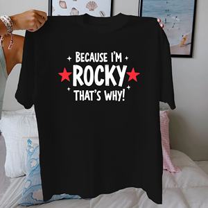 <b>Stars</b> BECAUSE I M ROCKY THAT S WHY pure cotton women's <b>Tshirt</b> comfort fit - Product Image 4