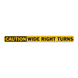 Caution Wide Right <b>Turns</b> Sign for Trucks Buses and Industrial Vehicles-PVC Warning Sign - Product Image 3