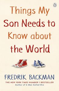 สิ่งที่ลูกชายของฉันต้องรู้เกี่ยวกับโลก โดย เฟรดริก แบคแมน หนังสือปกอ่อนภาษาอังกฤษ หนังสือการเลี้ยงดูบุตรและชีวิตที่สร้างแรงบันดาลใจ - Product Image 3