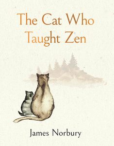 The Cat Who Taught Zen By James Norbury Hardcover <b>Book</b> Inspirational Animal Story & Life Lessons <b>Book</b> - Product Image 3
