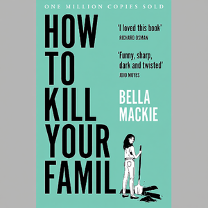 Comment tuer sa famille ? Par l'auteur Bella Mackie, livre broché personnalisé, impression de couverture souple - Product Image 2