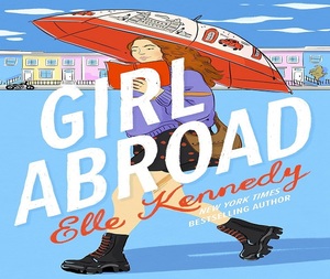 สาวน้อยในต่างประเทศ โดยเอลเล่ เคนเนดี หนังสือปกอ่อนภาษาอังกฤษ นวนิยายรักโรแมนติกสมัยใหม่และการค้นพบตัวตน - Product Image 2