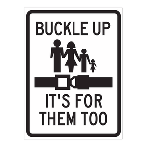 ป้ายเตือนจราจร Brady Buckle up It's for Them Too สำหรับความปลอดภัยทั้งภายในและภายนอกอาคาร - Product Image 1