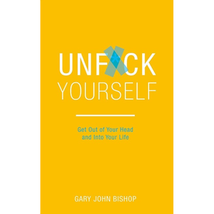 Unfuck Yourself by Author Gary John Bishop <b>Paperback</b> Custom Softcover <b>Book</b> Printing - Product Image 1