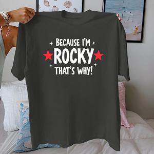 Étoiles PARCE QUE JE SUIS ROCKY QUE S POURQUOI Tshirt pour femme en pur coton coupe confortable - Product Image 1