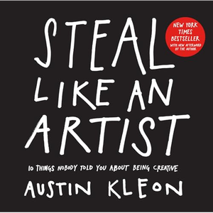 Steal Like An Artist par l'auteur Austin Kleon, impression de livre à couverture souple personnalisée - Product Image 1