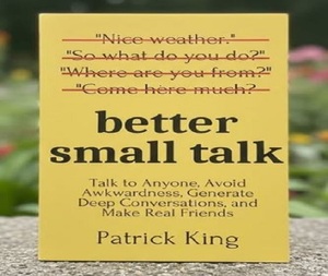 Better small talk By Patrick King English Peperback Communication Guide <b>Book</b> - Product Image 4