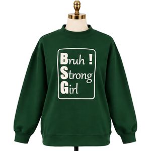 Sweat-shirt oversize vert pin foncé pour femme avec imprimé graphique « Strong Girl » blanc, col rond, manches longues, style streetwear décontracté - Product Image 1