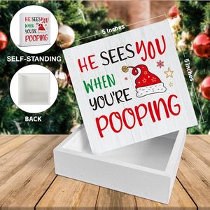 Funny Christmas Bathroom Decor Wooden <b>Wall</b> Sign Home Decor <b>Desk</b>-He Sees You You're Pooping for Christmas Season - Product Image 1