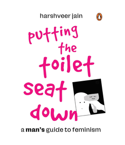 Lâcher la coulisse de la toilette : Le guide du féminisme pour homme (PB) par Harshveer Jain. - Product Image 3