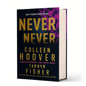 หนังสือ "Never Never" โดยผู้เขียนโคลีน ฮูเวอร์ พิมพ์ปกอ่อนแบบกำหนดเอง - Product Image 2