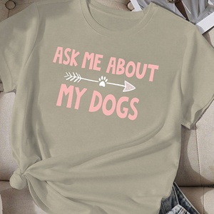 Camiseta cómoda para mujer ASK ME ABOUT MY DOGS - Product Image 3