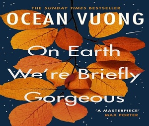 ปกหนังสือ "On Earth We're Briefly Gorgeous" โดยโอเชียน วูยอง หนังสือปกอ่อนขายดีสำหรับผู้ใหญ่ - Product Image 4