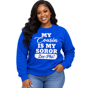 Zeta Phi Beta <b>My</b> Cousin Is <b>My</b> Soror Zee-Phi Sweatshirt Women Royal <b>Blue</b> Crewneck Pullover Legacy Sorority Fleece Top Gift - Product Image 1