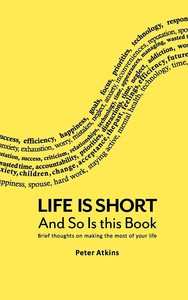 La vida es breve, de Peter Atkins, libro en inglés con tapa blanda, consejos prácticos para vivir una vida mejor - Product Image 3