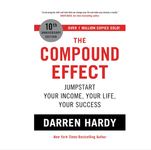 The Compound Effect Jumpstart Your Income, Your Life, Your Success (Paperback) (Wholesale supply) - Product Image 1