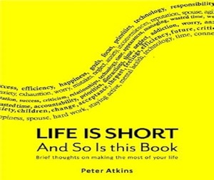 La vida es breve, de Peter Atkins, libro en inglés con tapa blanda, consejos prácticos para vivir una vida mejor - Product Image 2