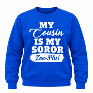 Zeta Phi Beta <b>My</b> Cousin Is <b>My</b> Soror Zee-Phi Sweatshirt Women Royal <b>Blue</b> Crewneck Pullover Legacy Sorority Fleece Top Gift - Product Image 3