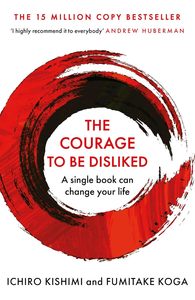 Le courage d'être détesté : un livre qui a changé de vie, vendu dans le monde entier à des millions d'exemplaires |   Approvisionnement en gros - Product Image 2