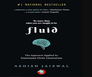 หนังสือเรื่อง Fluid โดย Ashish Jaiswal ฉบับปกอ่อน หนังสือพัฒนาตนเองและวิธีคิด หนังสือนวัตกรรม ความฉลาด และการพัฒนาตนเอง - Product Image 2
