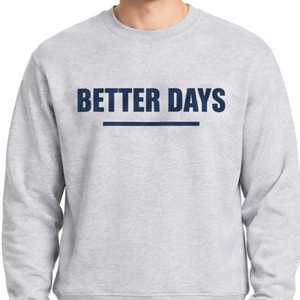 Better Days light <b>grey</b> <b>Men's</b> Crewneck <b>Sweatshirt</b> Regular Fit Cotton Pullover Casual Autumn Wear Front Print Letter Design - Product Image 2