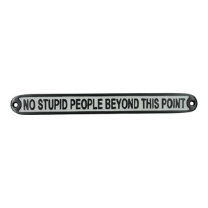 Plaque murale en métal moulé « Pas de types stupides au-delà de ce point », design industriel rectangulaire, fabrication artisanale, panneau mural personnalisé pour porte - Product Image 6