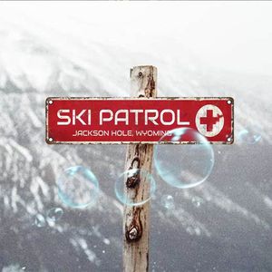 CIFbuy Jackson Hole <b>Ski</b> Patrol Wyoming Aluminum Sign Waterproof Dustproof Vintage Wall Decor Pick-up Service Available - Product Image 3