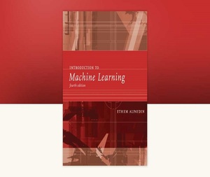 Introduction à l'apprentissage automatique par Ethem Alpaydin, livre broché, guide du débutant à l'avancé, quatrième édition - Product Image 1