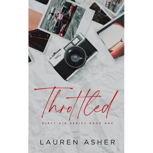 Throttled (Dirty Air #1) by Author Lauren Asher <b>Paperback</b> Custom Softcover <b>Book</b> Printing - Product Image 1