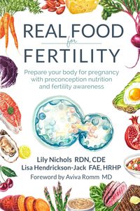 Alimentos reales para la fertilidad de Lily Nichols, libro en inglés de bolsillo, guía sobre el embarazo saludable y la fertilidad - Product Image 4